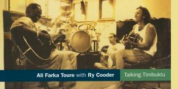 'Ali Farka Touré en duo avec Ry Cooder : 1994 - Talking Timbuktu