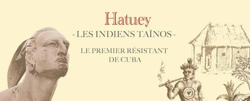 Hatuey, les Indiens Taïnos