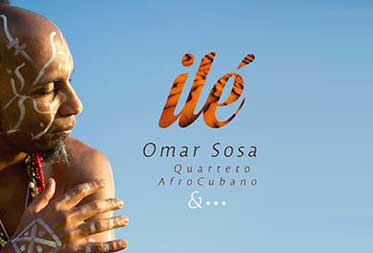 Omar Sosa l'Album Ilé