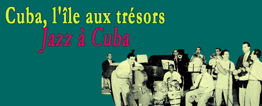Cuba, l'île aux trésors