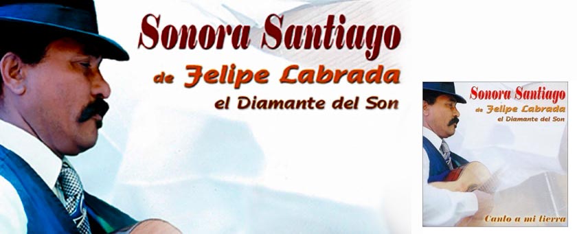 Felipe Labrada, el diamante del son, Canto A Mi Tierra