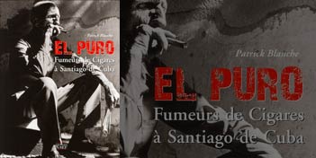 El Puro : Fumeurs de Cigares à Santiago de Cuba