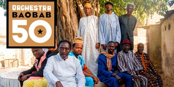 50 ans d’Orchestra Baobab