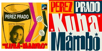 Perez Prado, Kuba-Mambo & Tumbao Cuban Classics