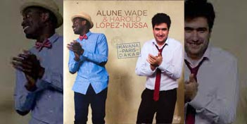 Havana-Paris-Dakar, Alune Wade et Harold López-Nussa