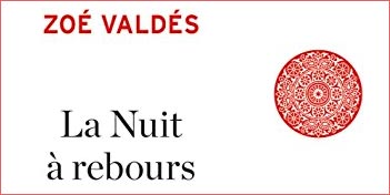 Zoé Valdes,La Nuit à rebours