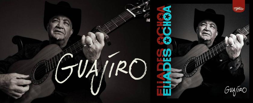 Eliades Ochoa, l'album Guajiro : Mai 2023