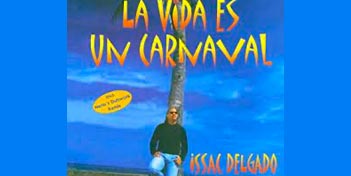 Issac Delgado, La Vida es un Carnaval