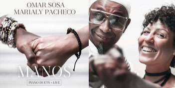 Omar Sosa & Marialy Pacheco, l'album Manos