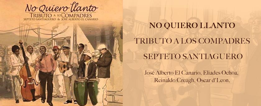 Septeto Santiaguero, l'album : No Quiero Llanto